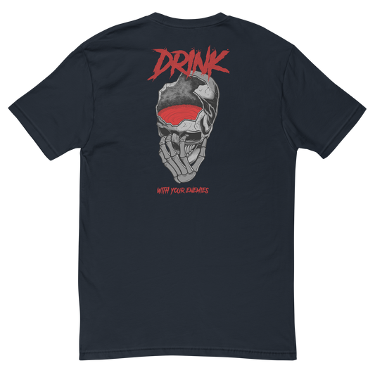 Mens- Drink with your Enemies- Tshirt